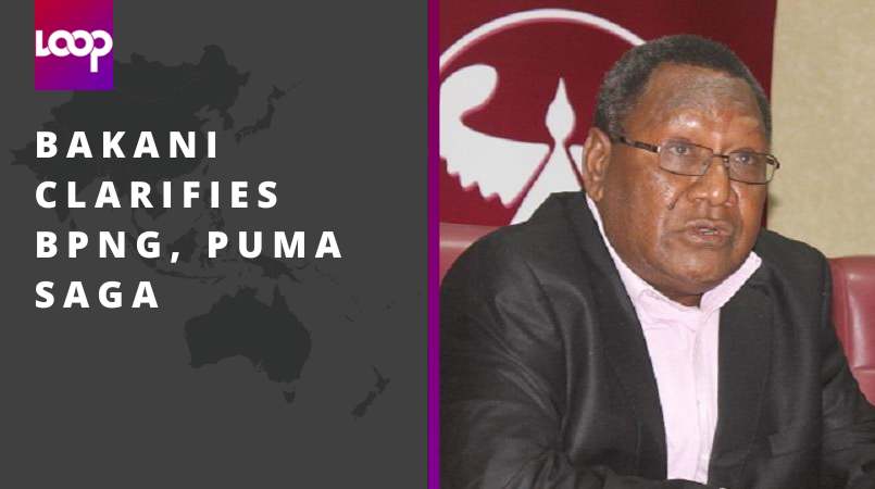 Bakani clarifies Puma saga | Loop PNG